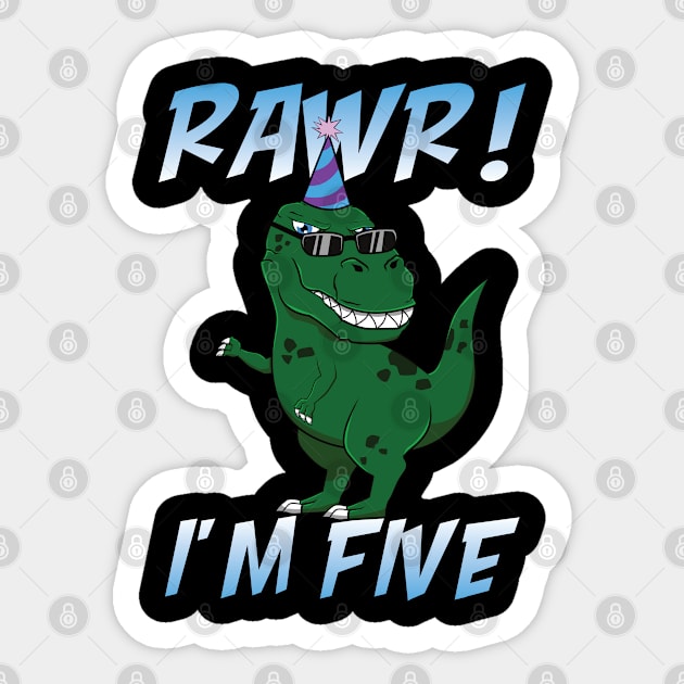 T-Rex Birthday Rawr I'm 5 Five Anniversary Funny Gift Sticker by jkshirts